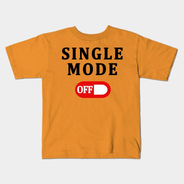 SINGLE MODE OFF Kids T-Shirt by candaten